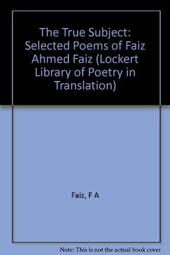 The True Subject (Lockert Library of Poetry in Translation)