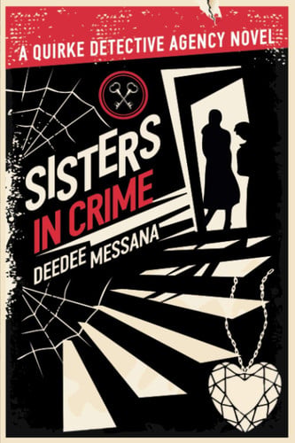 SISTERS IN CRIME: A Quirke Detective Agency Novel