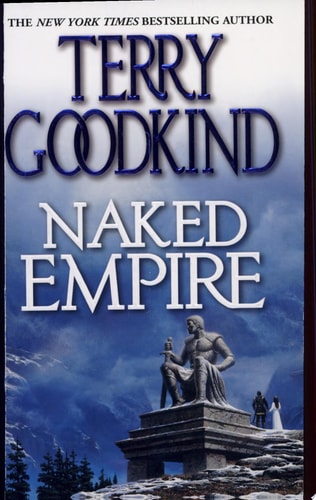 Naked Empire: Book Eight of The Sword of Truth (Sword of Truth, 8)