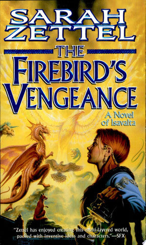 The Firebird's Vengeance: A Novel of Isavalta (Isavalta, Book 3)