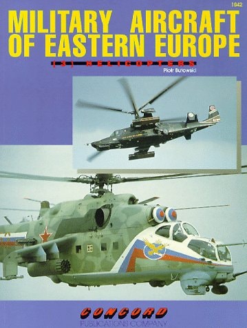 Military Aircraft of Eastern Europe: Helicopters v. 3 (Firepower Pictorials)