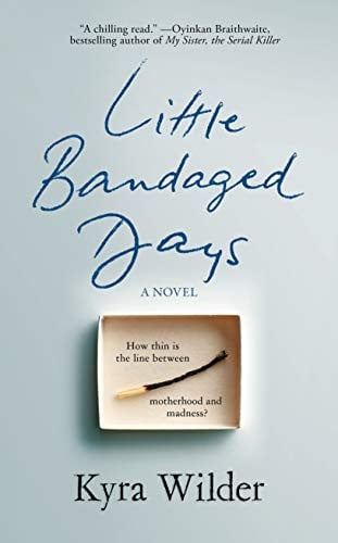 Little Bandaged Days: A Novel