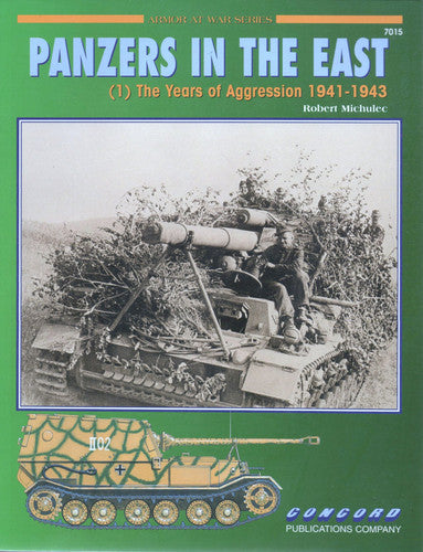 Panzers in the East (1) The Years of Aggression 1941-1943