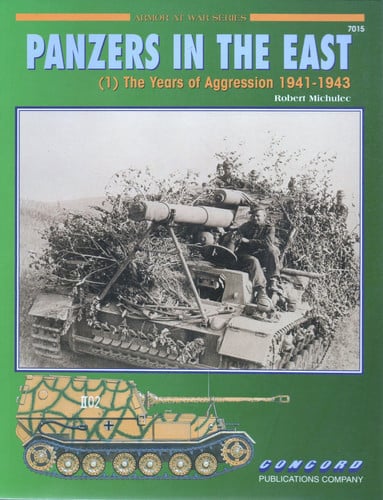 Panzers in the East (1) The Years of Aggression 1941-1943