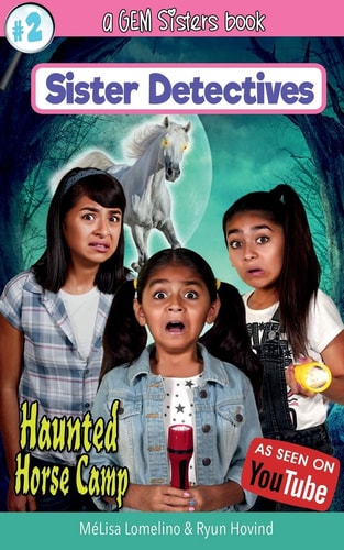 Haunted Horse Camp: A GEM Sisters book (Sister Detectives) (Volume 2)