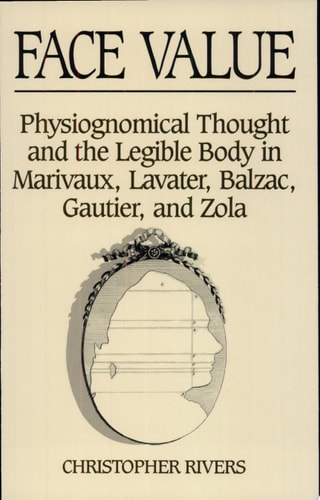 Face Value: Physiognomical Thought & The Legible Body In