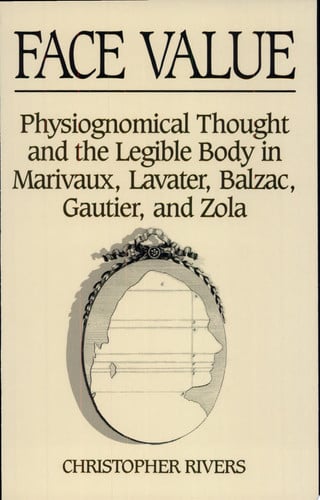 Face Value: Physiognomical Thought & The Legible Body In