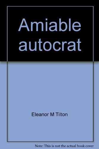 Amiable autocrat: A biography of Dr. Oliver Wendell Holmes