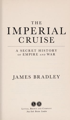 The Imperial Cruise: A Secret History of Empire and War