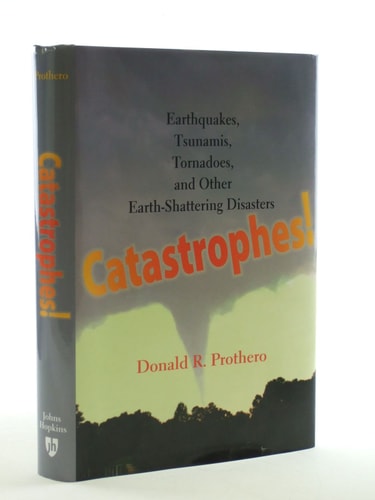 Catastrophes!: Earthquakes, Tsunamis, Tornadoes, and Other Earth-Shattering Disasters