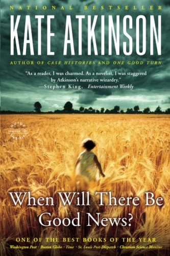 When Will There Be Good News?: A Novel