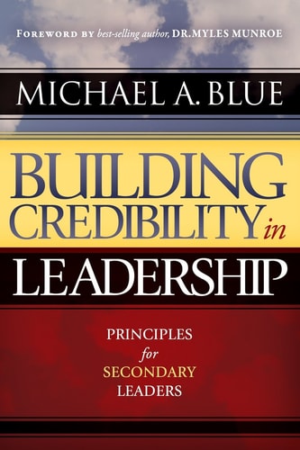 Building Credibility In Leadership: Principles for Secondary Leaders