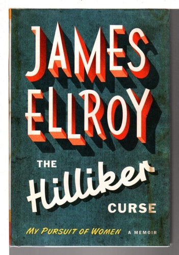 The Hilliker Curse: My Pursuit of Women