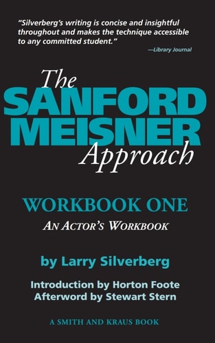 The Sanford Meisner Approach: An Actor's Workbook (A Career Development Book)