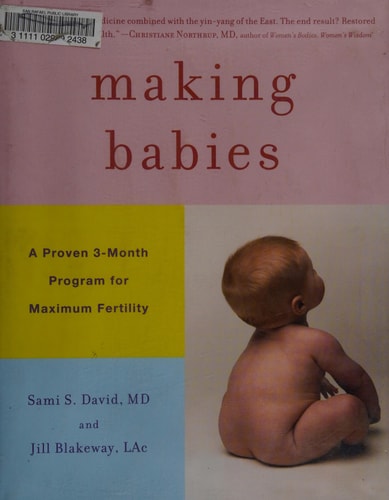 Making Babies: A Proven 3-Month Program for Maximum Fertility