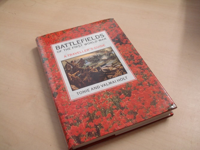 Battlefields of the First World War: A Traveller's Guide
