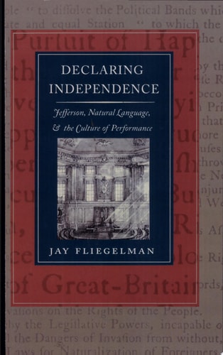 Declaring Independence: Jefferson, Natural Language, and the Culture of Performance