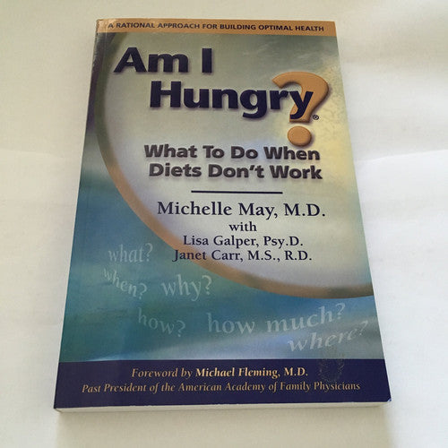 Am I Hungry?: What To Do When Diets Don't Work