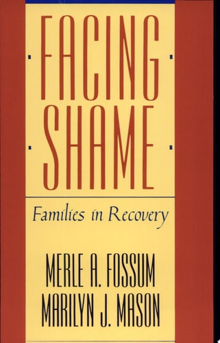 Facing Shame: Families in Recovery