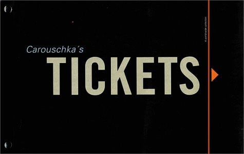 Carouschka's Tickets
