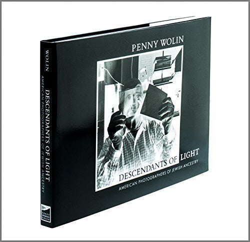 Descendants of Light: American Photographers of Jewish Ancestry