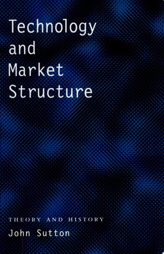 Technology and Market Structure: Theory and History