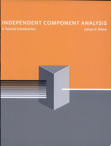 Independent Component Analysis: A Tutorial Introduction (A Bradford Book)