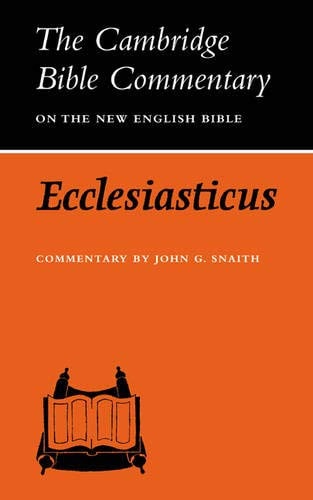 Ecclesiasticus or the Wisdom of Jesus, Son of Sirach (Cambridge Bible Commentaries on the Apocrypha)