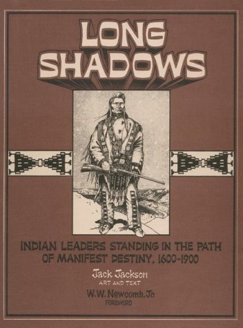 Long Shadows: Indian Leaders Standing in the Path of Manifest Destiny, 1600-1900