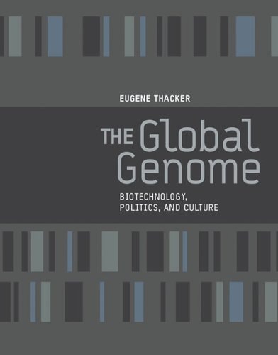 The Global Genome: Biotechnology, Politics, and Culture (Leonardo)