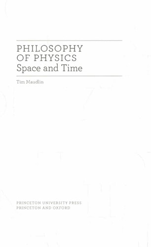 Philosophy of Physics: Space and Time (Princeton Foundations of Contemporary Philosophy)