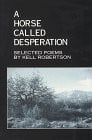 A horse called desperation: Selected poems