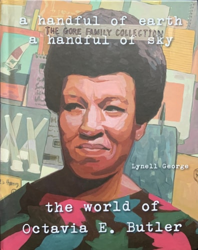 A Handful of Earth, A Handful of Sky: The World of Octavia Butler