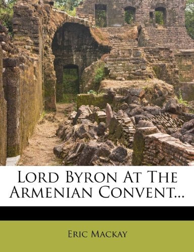 Lord Byron At The Armenian Convent...