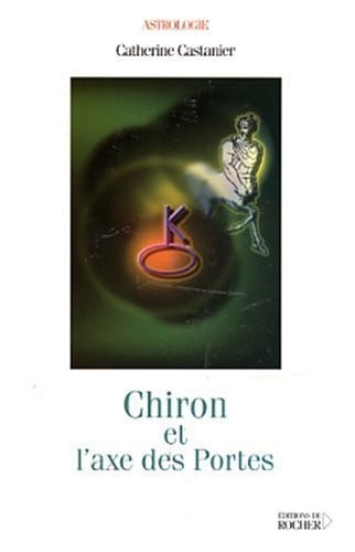 Chiron et l'Axe des portes