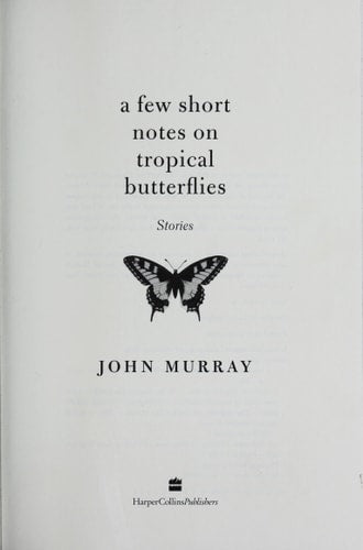 A Few Short Notes on Tropical Butterflies: Stories