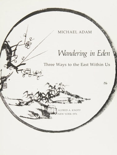 Wandering in Eden: Three Ways to the East Within Us