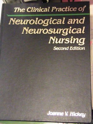 The clinical practice of neurological and neurosurgical nursing