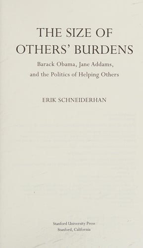 The Size of Others' Burdens: Barack Obama, Jane Addams, and the Politics of Helping Others