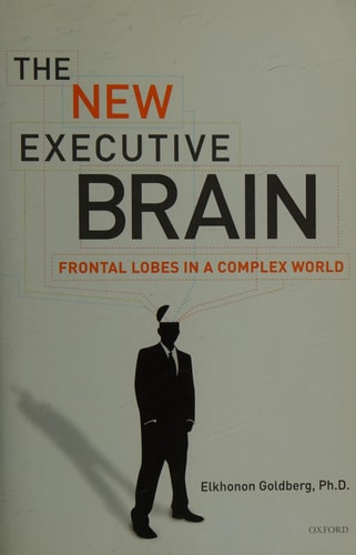 The New Executive Brain: Frontal Lobes in a Complex World