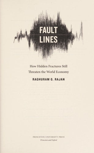 Fault Lines: How Hidden Fractures Still Threaten the World Economy