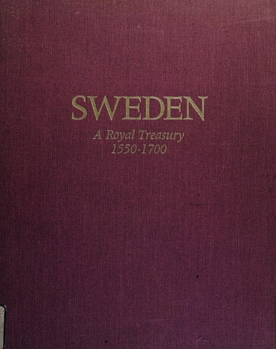 Sweden: A Royal Treasury, 1550-1700