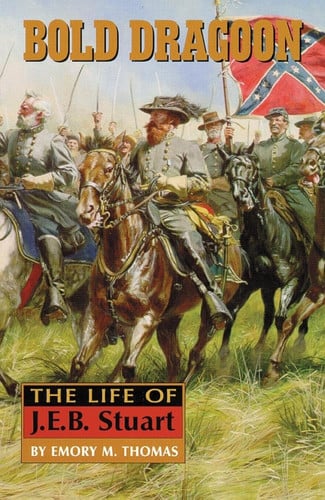 Bold Dragoon: J.E.B. Stuart (Vintage Civil War Library)