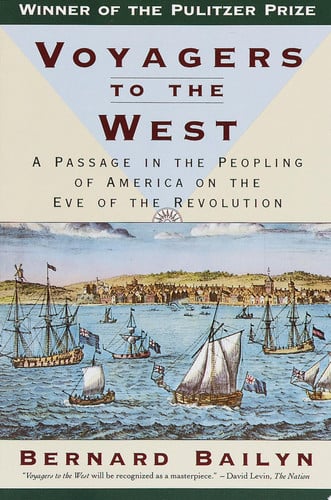 Voyagers to the West: A Passage in the Peopling of America on the Eve of the Revolution