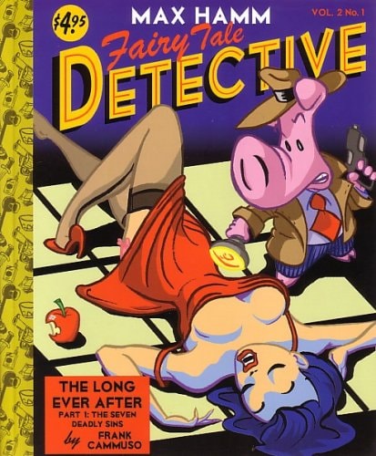 Max Hamm Fairy Tale Detective, Vol 2, No 1 (The Long Ever After, Part 1: THE Seven Deadly Sins)