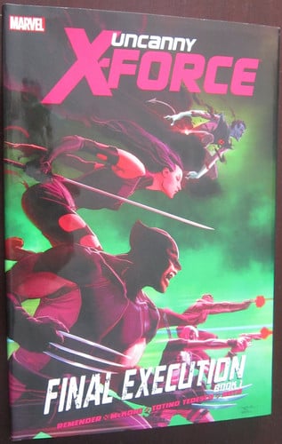 Uncanny X-Force: Final Execution - Book 1