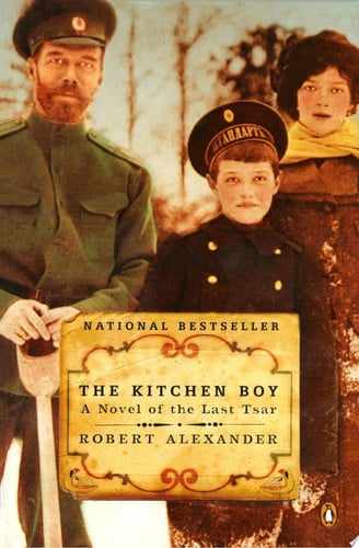 The Kitchen Boy: A Novel of the Last Tsar