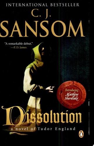 Dissolution: A Matthew Shardlake Tudor Mystery