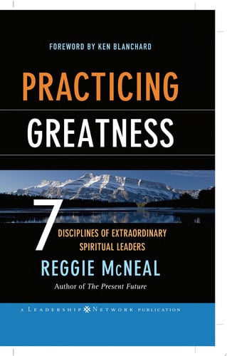 Practicing Greatness: 7 Disciplines of Extraordinary Spiritual Leaders