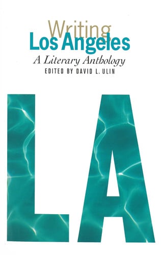 Writing Los Angeles: A Literary Anthology (Library of America)